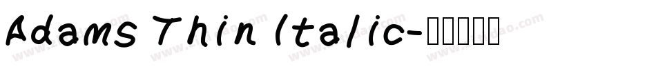 Adams Thin Italic字体转换